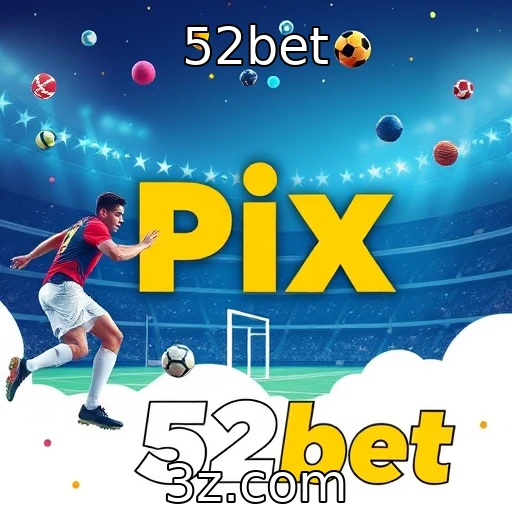 52bet Descubra as Melhores Estratégias para Apostas em Futebol Neste Mês