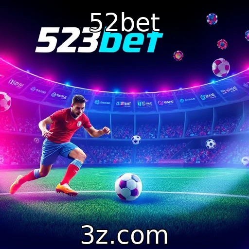 52bet Apostas Esportivas: Descubra como Analisar Partidas com Sucesso